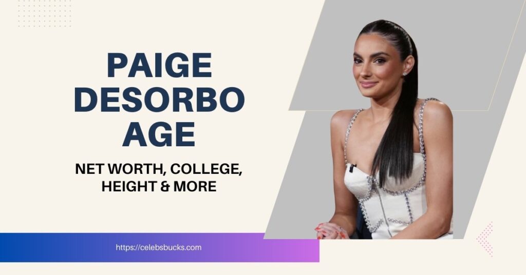 Paige DeSorbo Age, Net Worth, College, Height &amp; More - Celebs Bucks