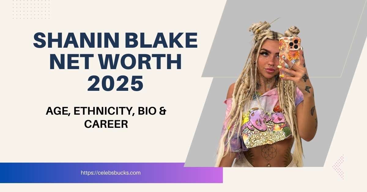 Shanin Blake Net Worth 2025 Featured Image
