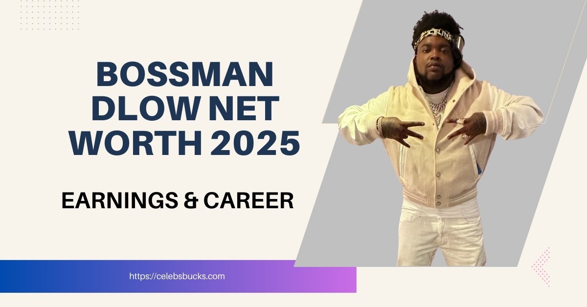 BossMan Dlow in 2025 – American rapper, net worth $3 million, Alamo Records artist, viral hit “Get In With Me