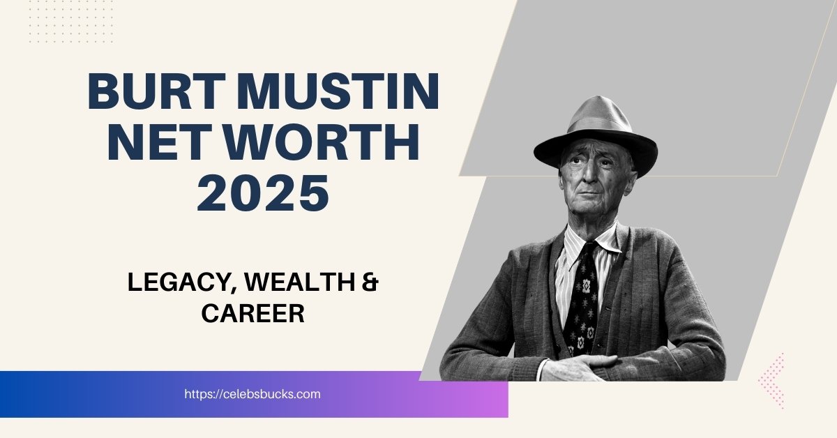 Burt Mustin Net Worth 2025 Featured Image