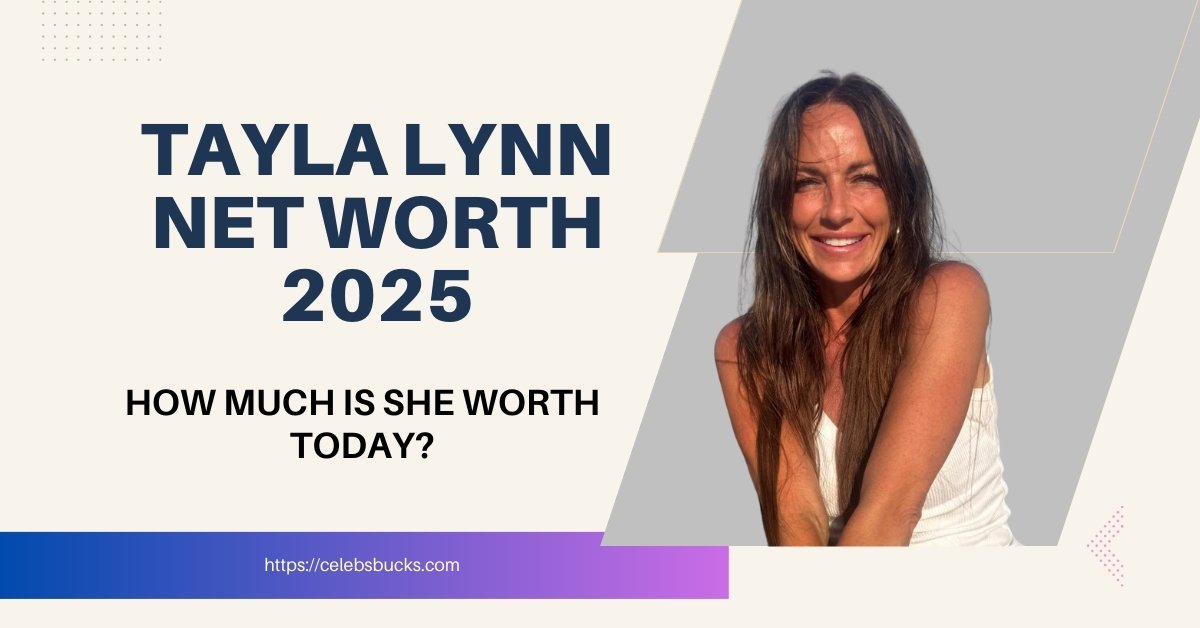 Tayla Lynn Net Worth 2025 How Much Is She Worth Today Featured Image